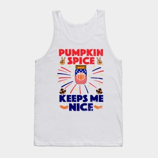 Pumpkin Spice Keeps Me Nice Tank Top